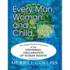 Every Man, Woman and Child (& Every Living Soul): The Original Musical Presentation of the Universal Declaration of Human Rights - Paperback
