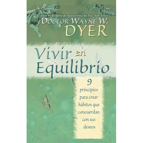 Vivir en Equilibrio (Being In Balance): 9 principios para crear habitos que concuerden con sus deseos = Being in Balance - Paperback