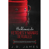 Hablemos de Fetiches y Manías Sexuales: Preguntas e Iniciadores de Conversación para Parejas Explorando Su Lado Perverso y Salvaje - Paperback