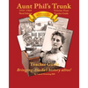 Aunt Phil's Trunk Volume Four Teacher Guide Third Edition: Curriculum that brings Alaska's history alive! - Paperback