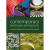 Contemporary Landscape Architecture: Masterpieces Around the World - Hardcover