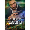Witness to Slaughter - Paperback