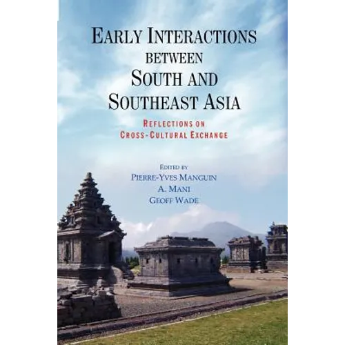 Early Interactions between South and Southeast Asia: Reflections on Cross-Cultural Exchange - Paperback