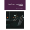 La efímera edad de las manos - Paperback