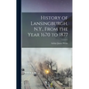History of Lansingburgh, N.Y., From the Year 1670 to 1877 - Hardcover