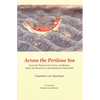 Across the Perilous Sea: Japanese Trade with China and Korea from the Seventh to the Sixteenth Centuries - Paperback