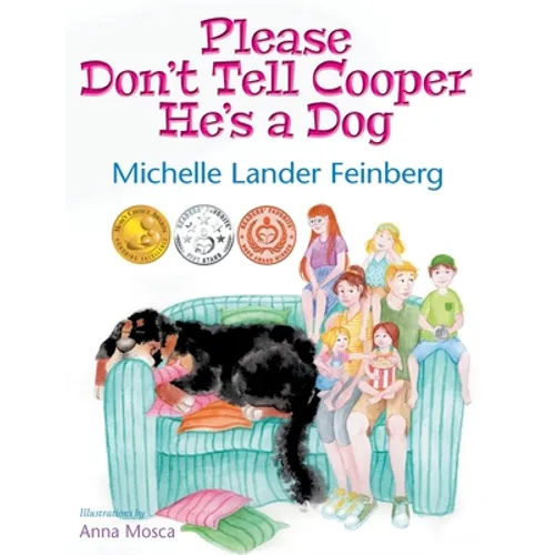 Please Don't Tell Cooper He's a Dog, Book 1 of the Cooper the Dog series (Mom's Choice Award Recipient-Gold) - Hardcover