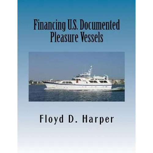 Financing U.S. Documented Pleasure Vessels - Paperback