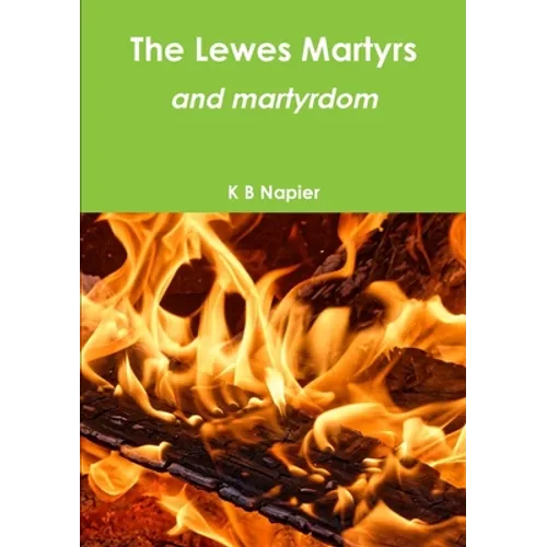 The Lewes Martyrs and martyrdom - Paperback