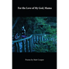 For the Love of My God, Mama - Paperback