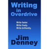 Writing in Overdrive: Write Faster, Write Freely, Write Brilliantly - Paperback
