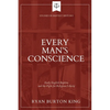 Every Man's Conscience: Early English Baptists and the Fight for Religious Liberty - Paperback