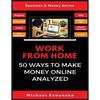 Work From Home: 50 Ways to Make Money Online Analyzed - Paperback