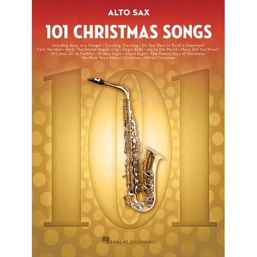 101 Christmas Songs Alto Sax Sheet Music Songbook Holiday Classics for Beginners Intermediate Players Includes Jingle Bells Silent Night White Christm - Paperback