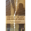 Voices of the Lost Children of Greece: Oral Histories of Cold War International Adoption - Hardcover