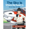 The Sky Is Where My Heart Is: Dream High, Fly High - Paperback