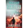 Mission Rocket Man - Hardcover