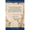 A Chronicle of the Kings of England, From the Time of the Romans Government, to the Death of King James the First. By Sir Richard Baker, Knt. With a C - Hardcover