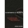 The Mathematics of Secrets: Cryptography from Caesar Ciphers to Digital Encryption - Paperback