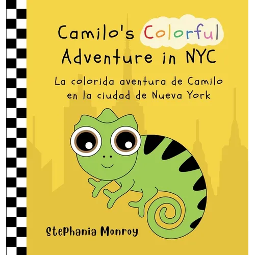 Camilo's Colorful Adventure in NYC/La colorida aventura de Camilo en la ciudad de Nueva York - Hardcover