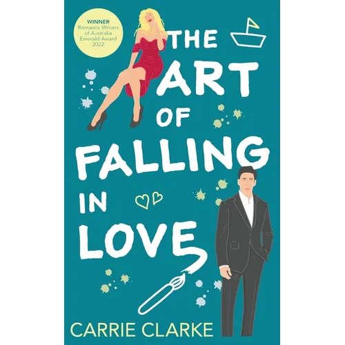 The Art of Falling In Love: A hot and steamy, enemies to lovers romance - Paperback
