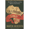 Diamonds, Gold, and War: The British, the Boers, and the Making of South Africa - Paperback