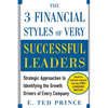 The Three Financial Styles of Very Successful Leaders: Strategic Approaches to Identifying the Growth Drivers of Every Company - Paperback