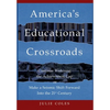 America's Educational Crossroads: Continue to Widen the Achievement Gap or Make a Seismic Shift Forward Into the 21st Century - Hardcover