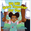 We Will Work Together For You - Hardcover