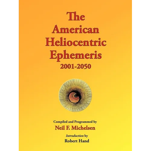 The American Heliocentric Ephemeris 2001-2050 - Paperback