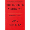The Bloodied Nightgown and Other Essays - Paperback