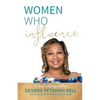 Women Who Influence- Desiree Peterkin Bell - Paperback