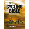 The Cycling Bible: The Cyclist's Guide to Technical, Physical and Mental Training and Bike Maintenance - Paperback