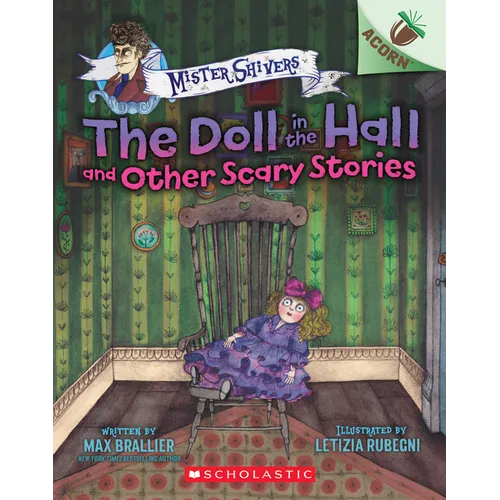 The Doll in the Hall and Other Scary Stories: An Acorn Book (Mister Shivers #3): Volume 3 - Paperback