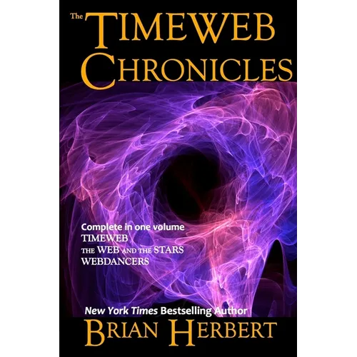 The Timeweb Chronicles: Timeweb Trilogy Omnibus - Paperback