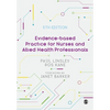 Evidence-Based Practice for Nurses and Allied Health Professionals - Paperback
