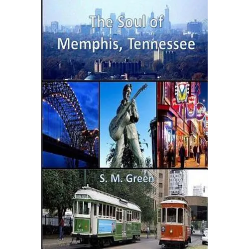 The Soul of Memphis, Tennessee - Paperback