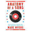 Anatomy of a Song: The Oral History of 45 Iconic Hits That Changed Rock, R&B and Pop - Hardcover