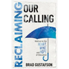 Reclaiming Our Calling: Hold on to the Heart, Mind, and Hope of Education - Paperback