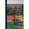 In The Heart Of Cape Ann, Or, The Story Of Dogtown - Hardcover