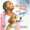It's Raining Pups and Dogs! - Hardcover
