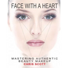 Face with a Heart: Mastering Authentic Beauty Makeup - Paperback