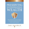 Preserving Multigenerational Wealth: How a Private Family Trust Company Can Promote Family Harmony & Positive Family Dynamics - Hardcover