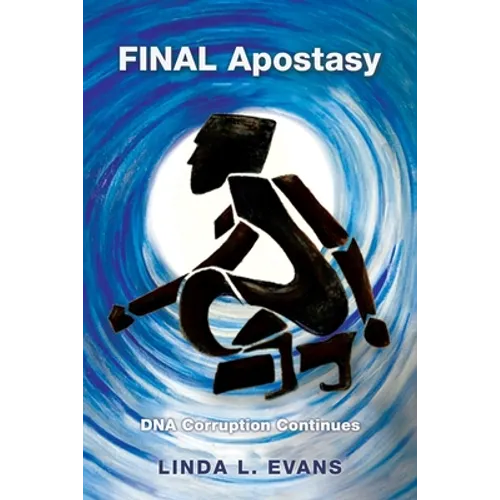 Final Apostasy: Dna Corruption Continues - Paperback