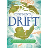 Continental Drift: The Evolution of Our World from the Origins of Life to the Far Future - Hardcover