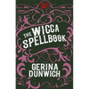 The Wicca Spellbook: A Witch's Collection of Wiccan Spells, Potions, and Recipes - Paperback