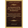 An Exposition Of The Thirty Nine Articles By The Reformers: Being Extracts From The Works Of Latimer, Ridley, Cranmer, Hooper, Jewel, Philpot And Othe - Hardcover