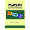Beyond the Schoolhouse: Eight Shifts to Change the Paradigm from Schools Alone to Engaged Partnerships with Families and Communities - Paperback