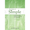 The Value of Simple: A Practical Guide to Taking the Complexity Out of Investing - Paperback