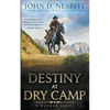 Destiny at Dry Camp: A Dunbar Western Mystery - Paperback